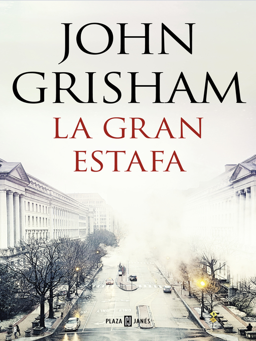 Title details for La gran estafa by John Grisham - Available